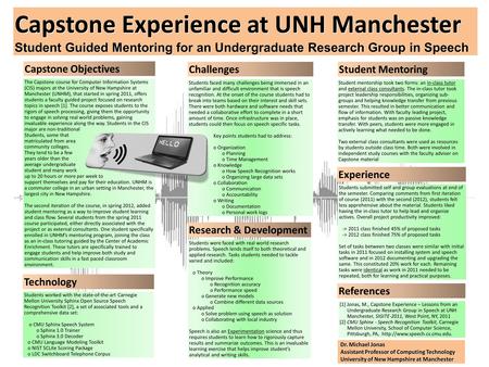 Capstone Experience at UNH Manchester Student Guided Mentoring for an Undergraduate Research Group in Speech Capstone Objectives Challenges Technology.