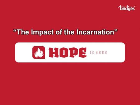 “The Impact of the Incarnation”