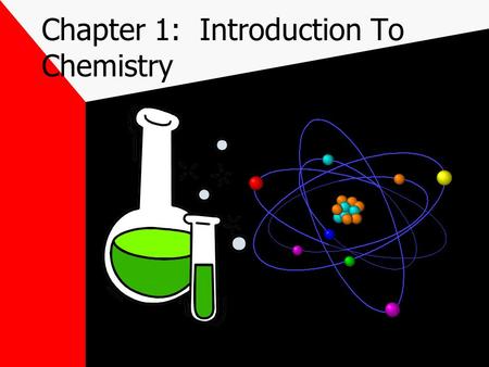 Chapter 1: Introduction To Chemistry
