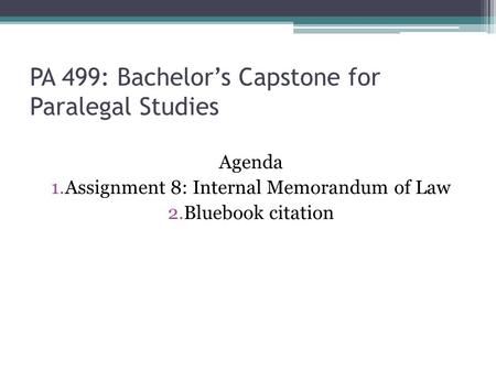 PA 499: Bachelor’s Capstone for Paralegal Studies
