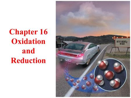 Chapter 16 Oxidation and Reduction. Tro - Chapter 162 Oxidation-Reduction Reactions oxidation-reduction reactions are also called redox reactions all.