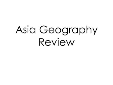 Asia Geography Review. What are monsoons? Monsoons are seasonal winds. The winter monsoons blow hot and dry air and the summer monsoons bring rainfall.