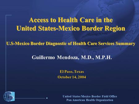 Guillermo Mendoza, M.D., M.P.H. El Paso, Texas October 14, 2004