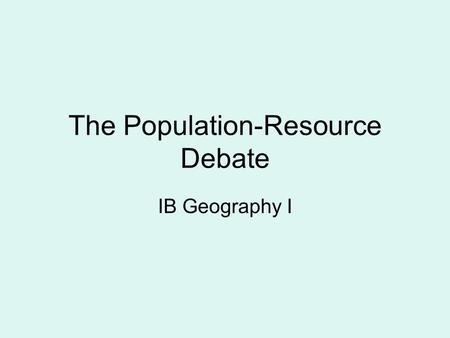 The Population-Resource Debate