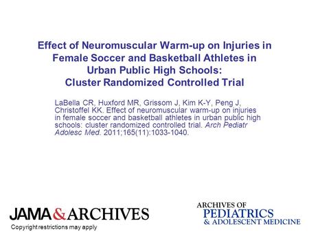 Effect of Neuromuscular Warm-up on Injuries in Female Soccer and Basketball Athletes in Urban Public High Schools: Cluster Randomized Controlled Trial.