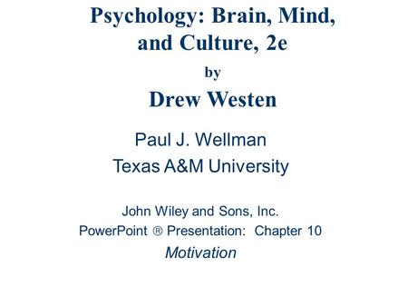 Psychology: Brain, Mind, and Culture, 2e by Drew Westen
