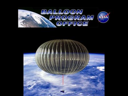 Wallops launches an average of 25 scientific balloons each year. Balloons are launched routinely from the National Scientific Balloon Facility in Palestine,