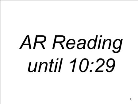 2 AR Reading until 10:29. Student Planner May 4, 2015 Place this in the proper place SkyMap worksheet due May 6. You need planner, notes, pen/pencil Mercury.