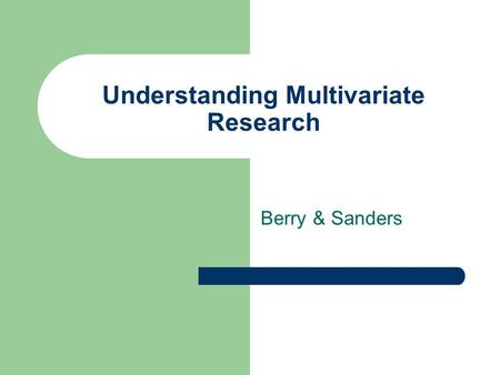 Understanding Multivariate Research Berry & Sanders.