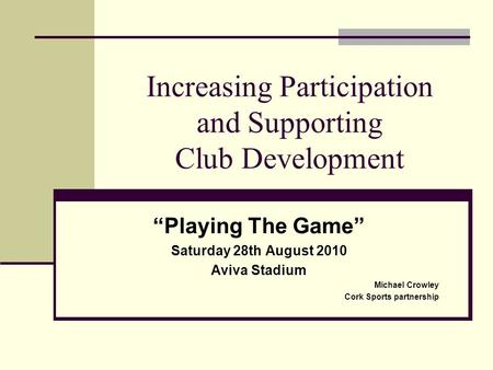 Increasing Participation and Supporting Club Development