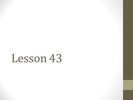 Lesson 43.