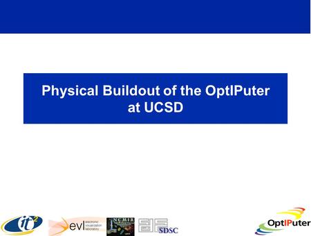 Physical Buildout of the OptIPuter at UCSD. What Speeds and Feeds Have Been Deployed Over the Last 10 Years Scientific American, January 2001 Number of.