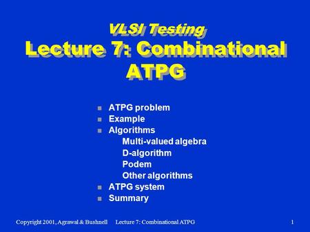 VLSI Testing Lecture 7: Combinational ATPG
