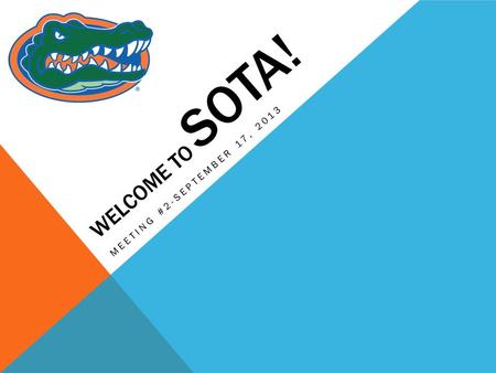 WELCOME TO SOTA! MEETING #2-SEPTEMBER 17, 2013. RUNDOWN OF THE MEETING Quick game! Upcoming service events Advancements to previous events Dance Marathon.