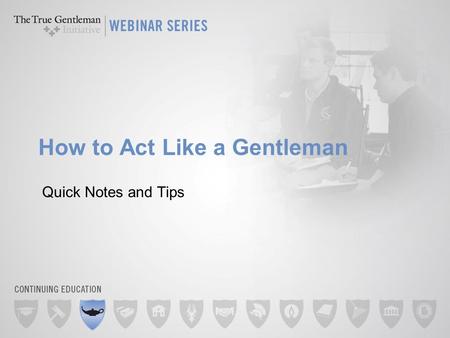 How to Act Like a Gentleman Quick Notes and Tips.