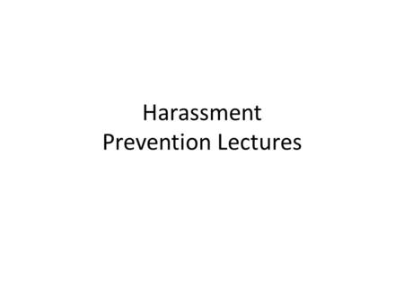 Harassment Prevention Lectures