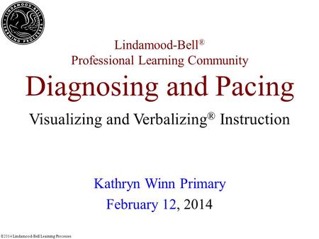 Lindamood-Bell® Professional Learning Community Diagnosing and Pacing