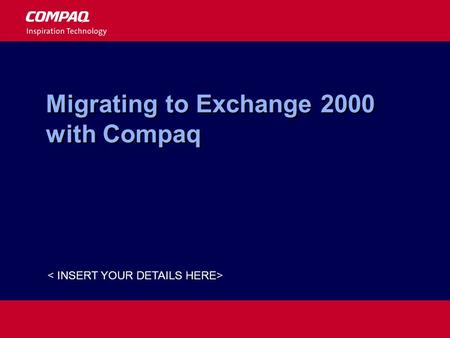 Migrating to Exchange 2000 with Compaq. AgendaAgenda  