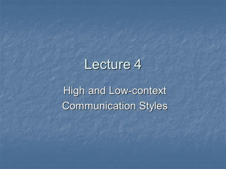 High and Low-context Communication Styles
