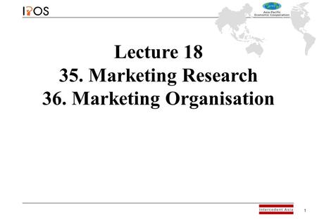 20 1 Lecture 18 35. Marketing Research 36. Marketing Organisation.