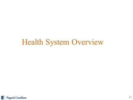 Health System Overview 13. General Health System Facts National health insurance program (“Medicare”) Central Government sets insurance standards through.