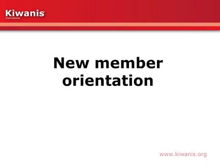 New member orientation