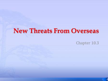 New Threats From Overseas