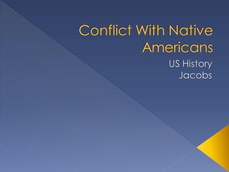 Conflict With Native Americans