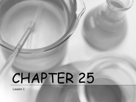 Chapter 25 Lesson 1.