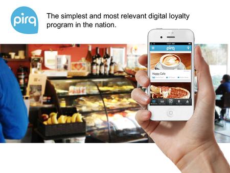 The simplest and most relevant digital loyalty program in the nation.