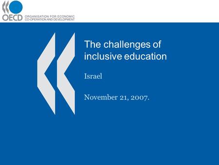 The challenges of inclusive education Israel November 21, 2007.
