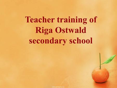 Teacher training of Riga Ostwald secondary school