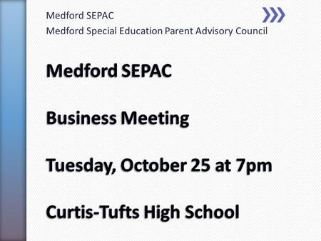 Medford SEPAC Medford Special Education Parent Advisory Council.