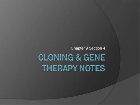Cloning & Gene Therapy Notes