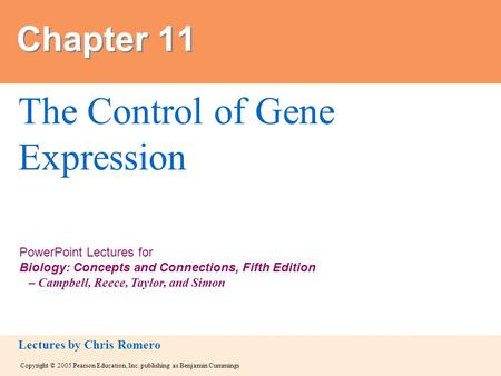 Copyright © 2005 Pearson Education, Inc. publishing as Benjamin Cummings PowerPoint Lectures for Biology: Concepts and Connections, Fifth Edition – Campbell,