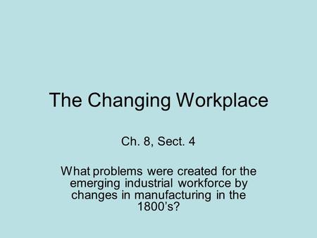 The Changing Workplace