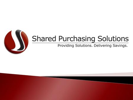 www.sps-gpo.com Joan Hauser| Member Solutions Representative Shared Purchasing Solutions | Amerinet 2635 Hemstock St | La Crosse, WI 54603 TF 800.657.4445.
