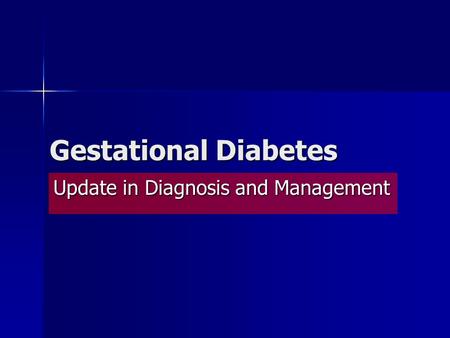Update in Diagnosis and Management
