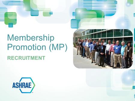 Membership Promotion (MP) RECRUITMENT. Who? Professionals in the following industries should join… Consulting engineering Design build and architecture.