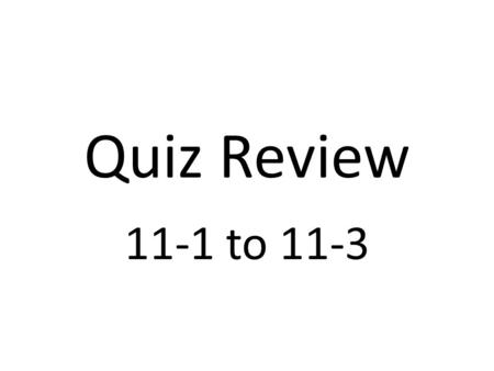 Quiz Review 11-1 to 11-3. Match each with the correct formula. (Hint: One answer is used twice) B C A B E D.