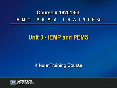 Course # 19201-83 1 Unit 3 - IEMP and PEMS. Unit 3 IEMP and PEMS Goals: Understand phases of emergency  Before the emergency (Mitigation, Prevention,