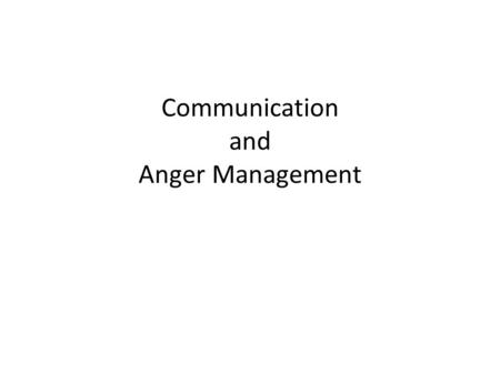 Communication and Anger Management. Bell Ringer What are 3 strategies for keeping a healthy mind? What are 3 benefits for having a healthy mind?
