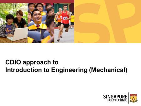 CDIO approach to Introduction to Engineering (Mechanical)