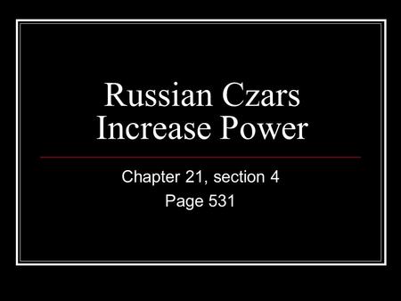 Russian Czars Increase Power