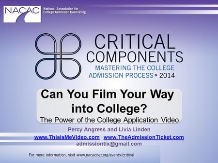 Can You Film Your Way into College? The Power of the College Application Video Percy Angress and Livia Linden www.ThisIsMeVideo.comwww.ThisIsMeVideo.com.