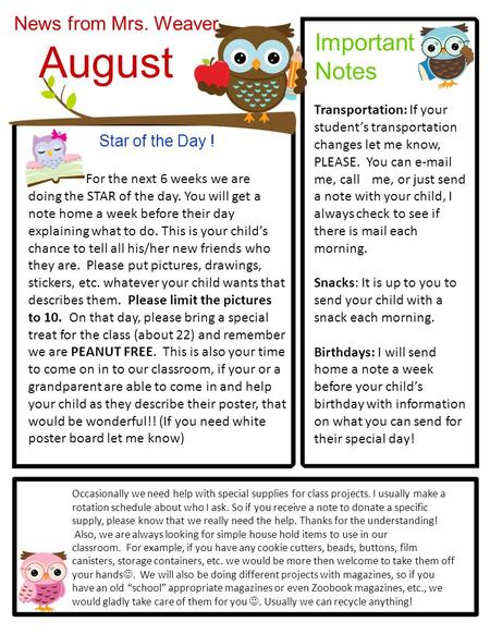 News from Mrs. Weaver August Important Notes Star of the Day ! For the next 6 weeks we are doing the STAR of the day. You will get a note home a week before.