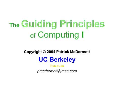 Copyright © 2004 Patrick McDermott UC Berkeley Extension