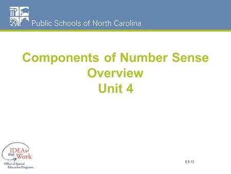 Components of Number Sense Overview Unit 4 8.8.13.