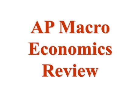 AP Macro Economics Review