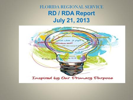 FLORIDA REGIONAL SERVICE RD / RDA Report July 21, 2013.